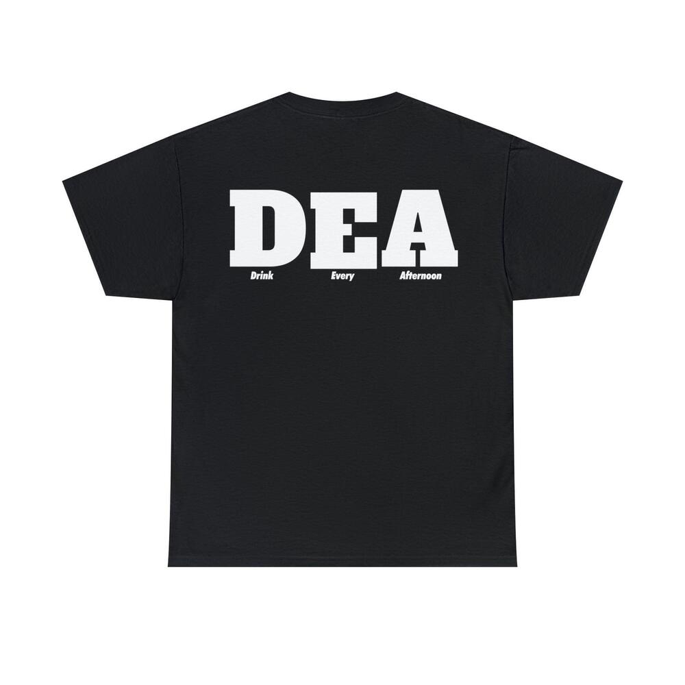 Dea Drink Every Afternoon Tshirt